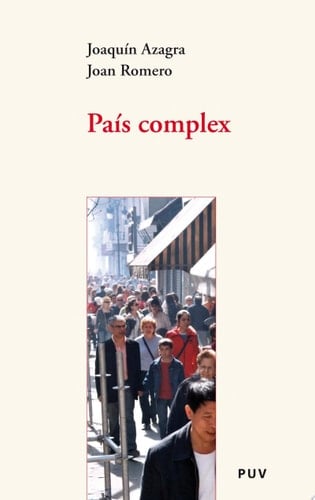 País complex Canvi social i polítiques públiques en la societat valenciana (1977-2006)