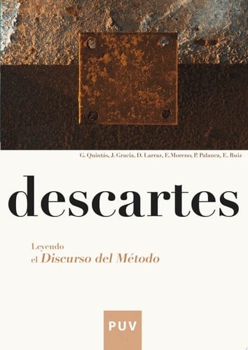 Descartes. Leyendo el Discurso del método.