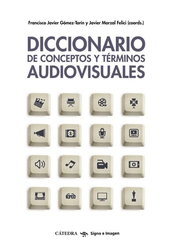 Diccionario de conceptos y términos audiovisuales herramientas para el análisis fílmico