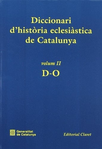 Diccionari d'història eclesiàstica de Catalunya. Vol. 2. D-O