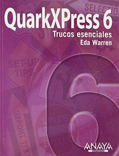 QuarkXPress 6 Trucos Esenciales