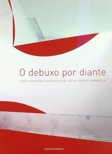 O debuxo por diante a obra gráfica nas colleccións públicas da cidade de Compostela