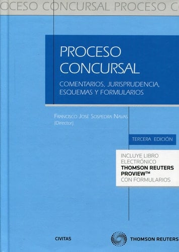 Proceso concursal: Comentarios, jurisprudencia, esquemas y formularios