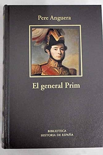 El general Prim biografía de una conspirador