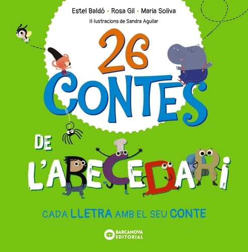 26 contes de l'abecedari: Cada lletra amb el seu conte