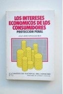 Los intereses economicos de los consumidores - proteccion penal