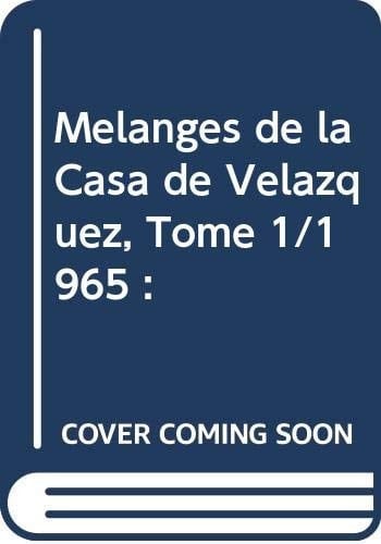 Mélanges de la Casa de Velazquez Tome 1/1965
