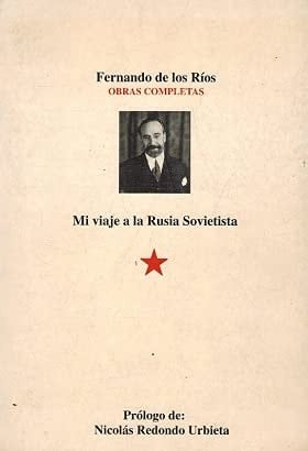 Obras Completas: Mi Viaje A La Rusia Sovietista