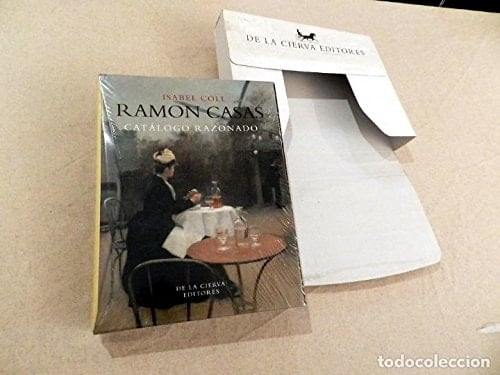 Ramon Casas, 1866-1932 una vida dedicada al arte : catálogo razonado