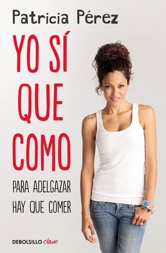 Yo sí que como : para adelgazar hay que comer