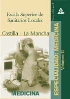 Escala superior de sanitarios locales especialidad medicina de la comunidad autonoma de castilla la mancha. Temario sanatario general volumen ii