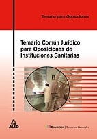 Temario comun juridico para oposiciones de instituciones sanitarias.