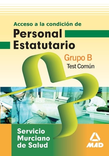Acceso a la condición de personal estatutario del Servicio Murciano de Salud - Test común