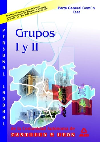 Personal laboral de la comunidad autonoma de castilla y leon. Grupos i y ii. Test de la parte general comun