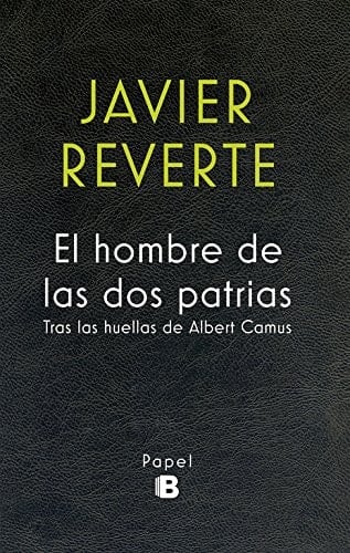 El hombre de las dos patrias tras las huellas de Albert Camus