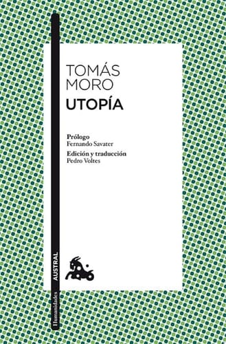 Utopía Prólogo de Fernando Savater. Edición y traducción de Pedro Voltes