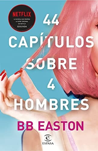 44 capítulos sobre 4 hombres (Espasa Narrativa) (Spanish Edition)