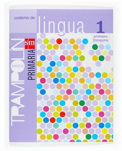 Caderno de Lingua. 1 Primaria, 1 Trimestre. Proxecto Trampolín