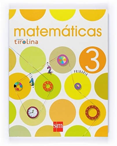 Matemáticas. 3 Primaria. Proyecto Tirolina