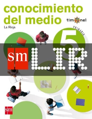 LIR Alumno: Conocimiento del medio. 5 Primaria. Proyecto Timonel. La Rioja (Spanish Edition)