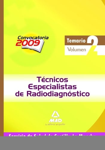 Técnicos especialistas de radiodiagnóstico del servicio de salud de castilla-la mancha (sescam). Temario específico volumen ii