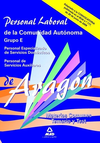 Personal laboral de la comunidad autónoma de aragón. Grupo e. Temario y test de materias comunes