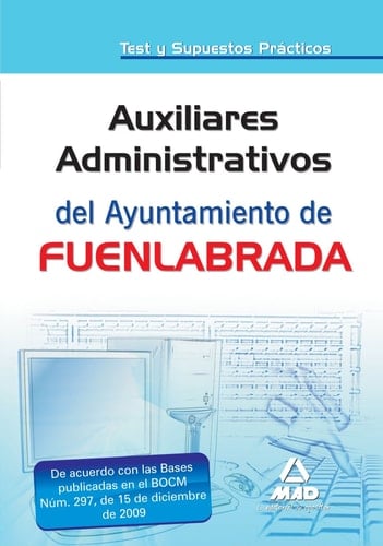 Auxiliares administrativos del ayuntamiento de fuenlabrada. Test y supuestos prácticos