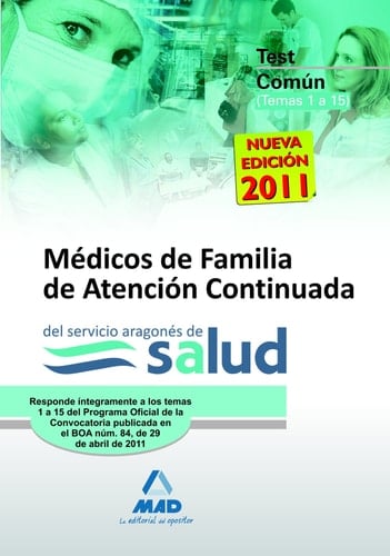 Médicos de familia de atención continuada del servicio aragonés de salud. Test de la parte común (temas 1 a 15)