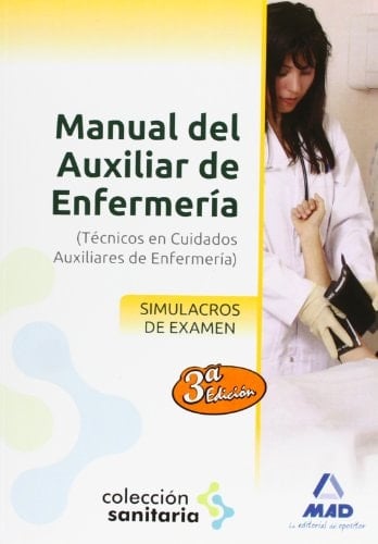Manual del auxiliar de enfermería simulacros de examen