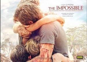 Impossible;from an Incredible True Story to an Amazing Journey of Filmmaking