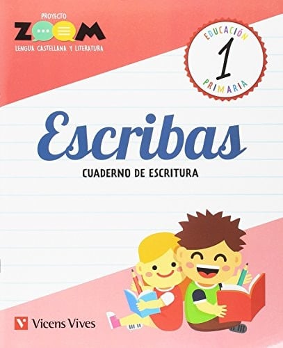 Proyecto ZOOM, Lengua Castellana y Literatura Educación Primaria 1. Escribas, cuaderno de escritura