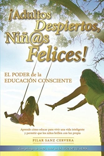 Adultos despiertos, niñ@os felices pe poder de la educación consciente