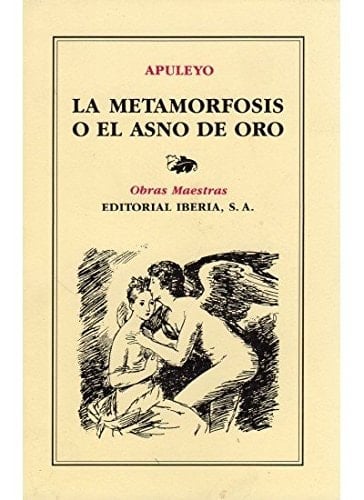 La metamorfosis o, El asno de oro ; Las floridas ; El demonio de Sócrates