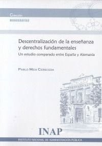 Descentralización de la enseñanza y derechos fundamentales - un estudio comparado entre España y Alemania