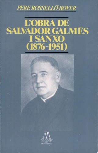 L'obra de Salvador Galmés i Sanxo (1876-1951)