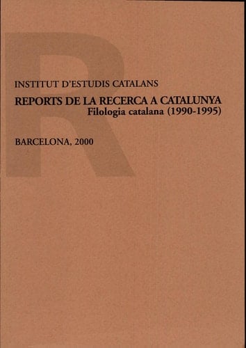 Reports de la recerca a Catalunya. Filologia catalana : 1990-1995 / report elaborat per Joan Martí i Castell, amb la col·laboració de Josep Moran, August Rafanell, Ramon Sistac i Jordi Cornellà