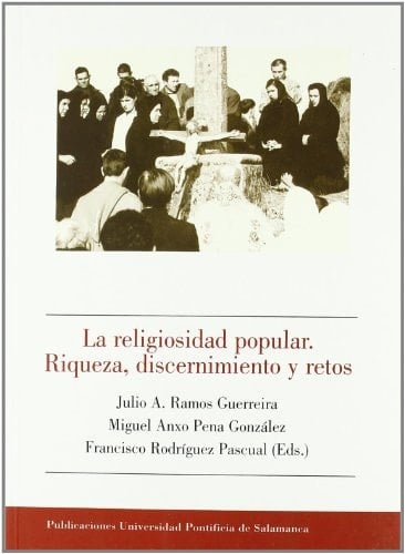 La religiosidad popular riqueza, discernimiento y retos