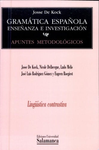 Gramática española: Enseñanza e investigación. I. Apuntes metodológicos 4. Lingüística contrastiva