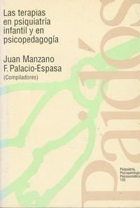Las Terapias en Psiquiatria Infantil y en Psicopedagogia