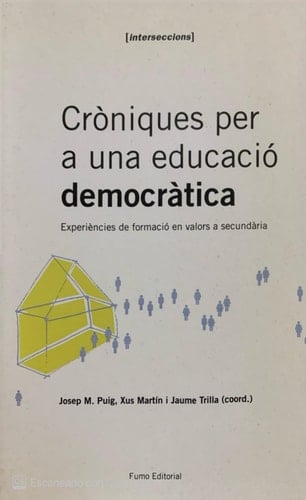 Cròniques per a una Educació Democràtica - Experiències de Formació en Valors a Secundària