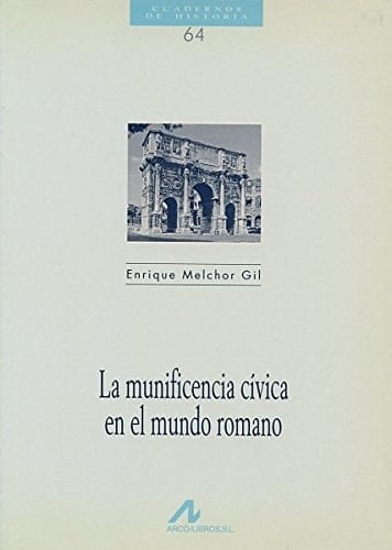 La munificencia cívica en el mundo romano