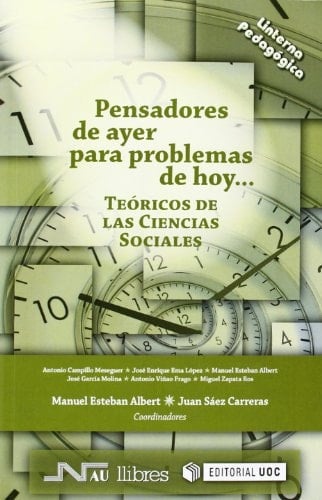 Pensadores de ayer para problemas de hoy Teóricos de las ciencias sociales