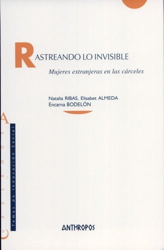 Rastreando lo invisible mujeres extranjeras en las cárceles