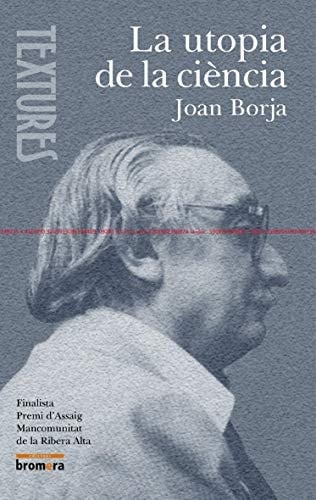 La utopia de la ciència Joan Fuster i la mesura de les coses