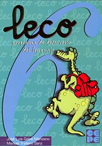 Leco "leo, escribo y comprendo--" : [programa de desarrollo del lenguaje].. Cuaderno del alumno