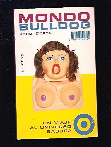 Mondo Bulldog un viaje al universo basura
