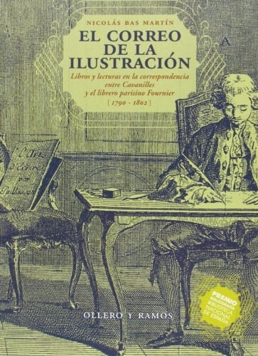 El correo de la Ilustración libros y lecturas en la correspondencia entre Cavanilles y el librero parisino Fournier (1790-1802)