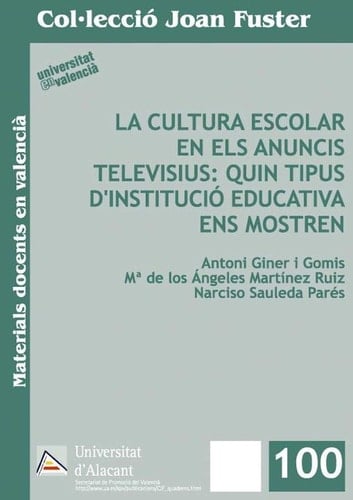 La cultura escolar en els anuncis televisius: quin tipus d'Institució educativa ens mostren
