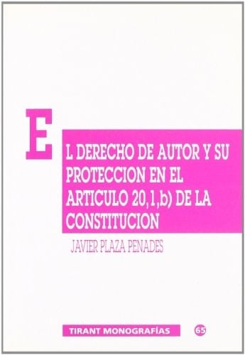 El derecho de autor y su protección en el artículo 20, 1, b, de la Constitución