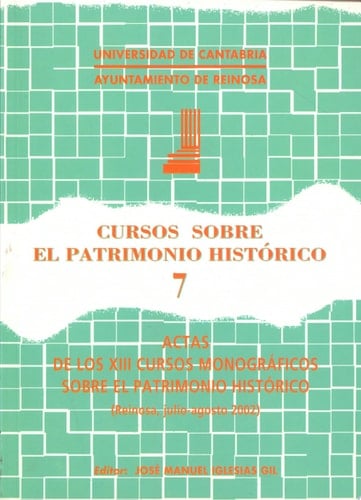 Actas de los XIII Cursos Monográficos sobre el Patrimonio Histórico (Reinosa, julio-agosto 2002)